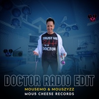 Doctor (Radio Edit) - Single - Mou5EmO & Mou5ZyZZ