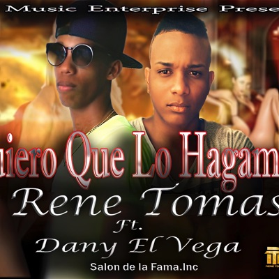 Quiero Que Lo Hagamos (feat. Dany El Vega) - Single