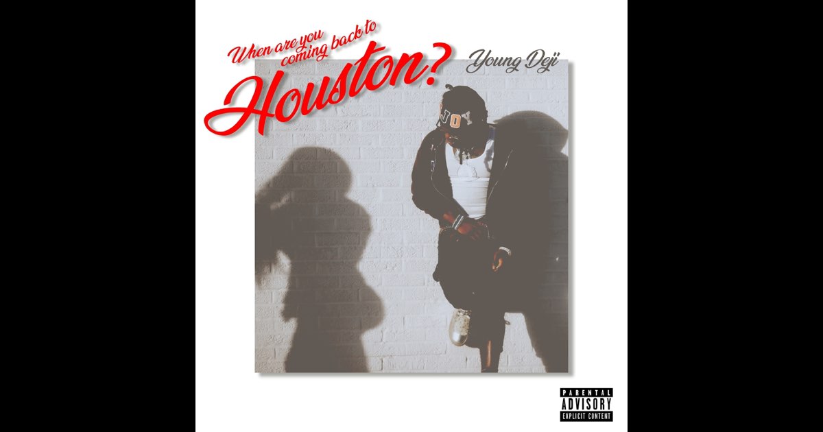 When Are You Coming Back To Houston - Young Deji