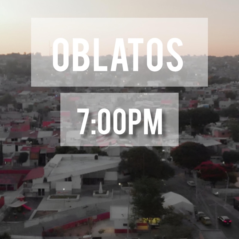 Oblatos a las 7:00pm