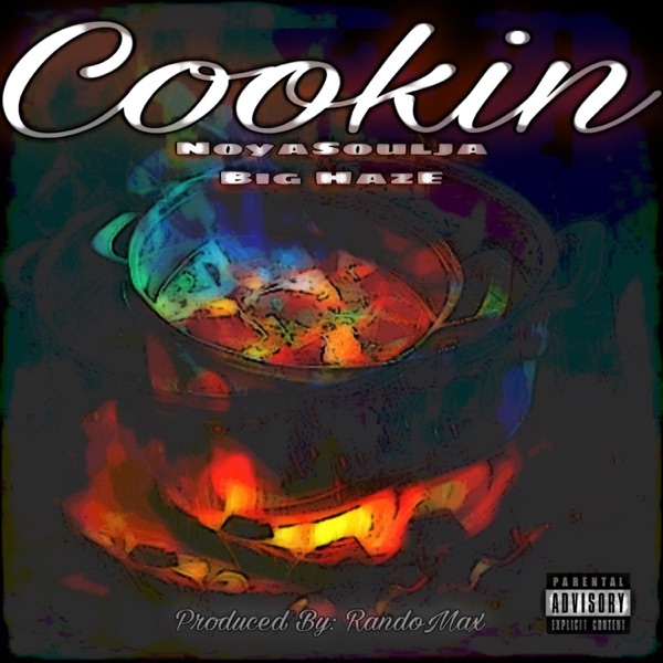 Cookin' (feat. Big HazE)