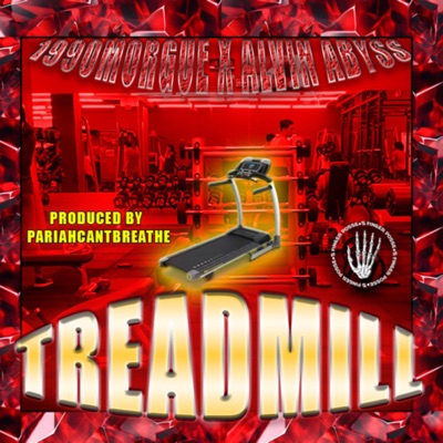 TREADMILL (DYING REMIX) (feat. ALVIN ABYSS) - Single
