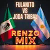Fulanito Vs Joda Tribal