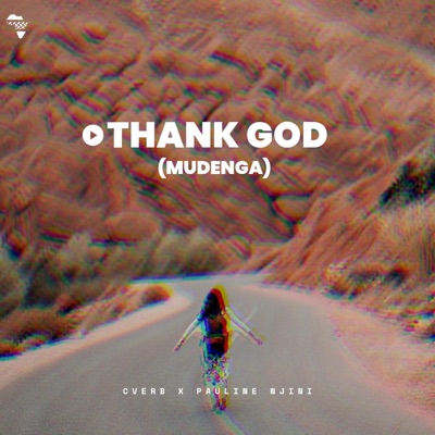 Thank God (Mudenga) (feat. Pauline Njini) - Single