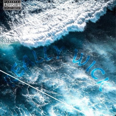 Really Wick (feat. Huncho Wick)