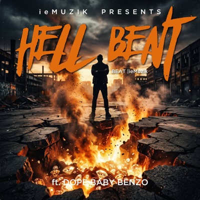 Hell Bent (feat. Dope Baby Benzo) - Single