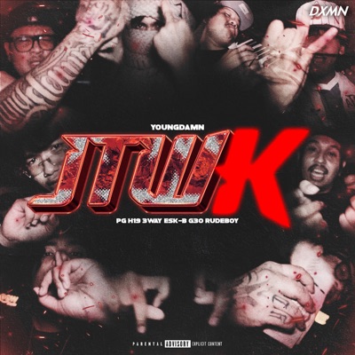 JTW K (feat. PG, H19, 3Way, ESK-B, GTHIRTY & RUDEBOY214) - Single