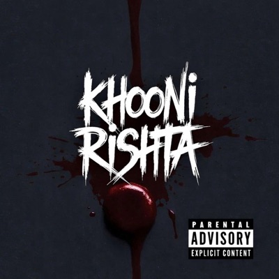 Khooni Rishta (Mafia Rap) - EP