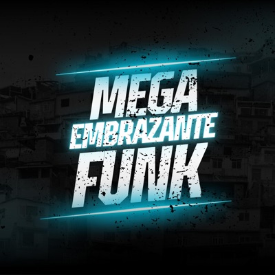 DJ KAUE PR - MEGA FUNK EMBRAZANTE