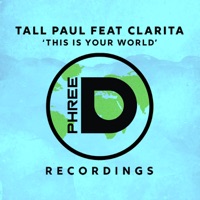 This Is Your World (feat. Clarita) - Single - Tall Paul