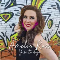 Y Si te Digo — Amelia Ross