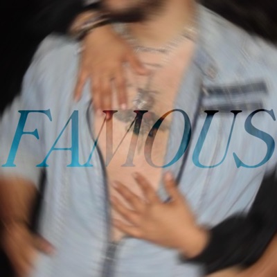FAMOUS (feat. Rayo) - Single