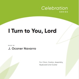 I Turn to You, Lord (feat. J. Oconer Navarro)