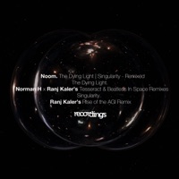 The Dying Light  Singularity - Remixed - Single - Noom, Norman H & Ranj Kaler