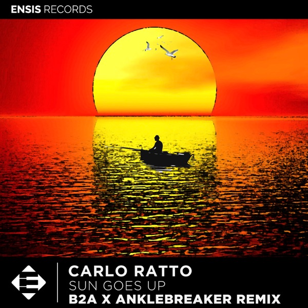 Sun Goes Up (B2A x Anklebreaker Remix) - Single
