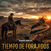 Tiempo de forajidos
