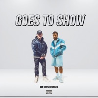 Goes to Show (feat. Futuristic) - Single - Don Cody