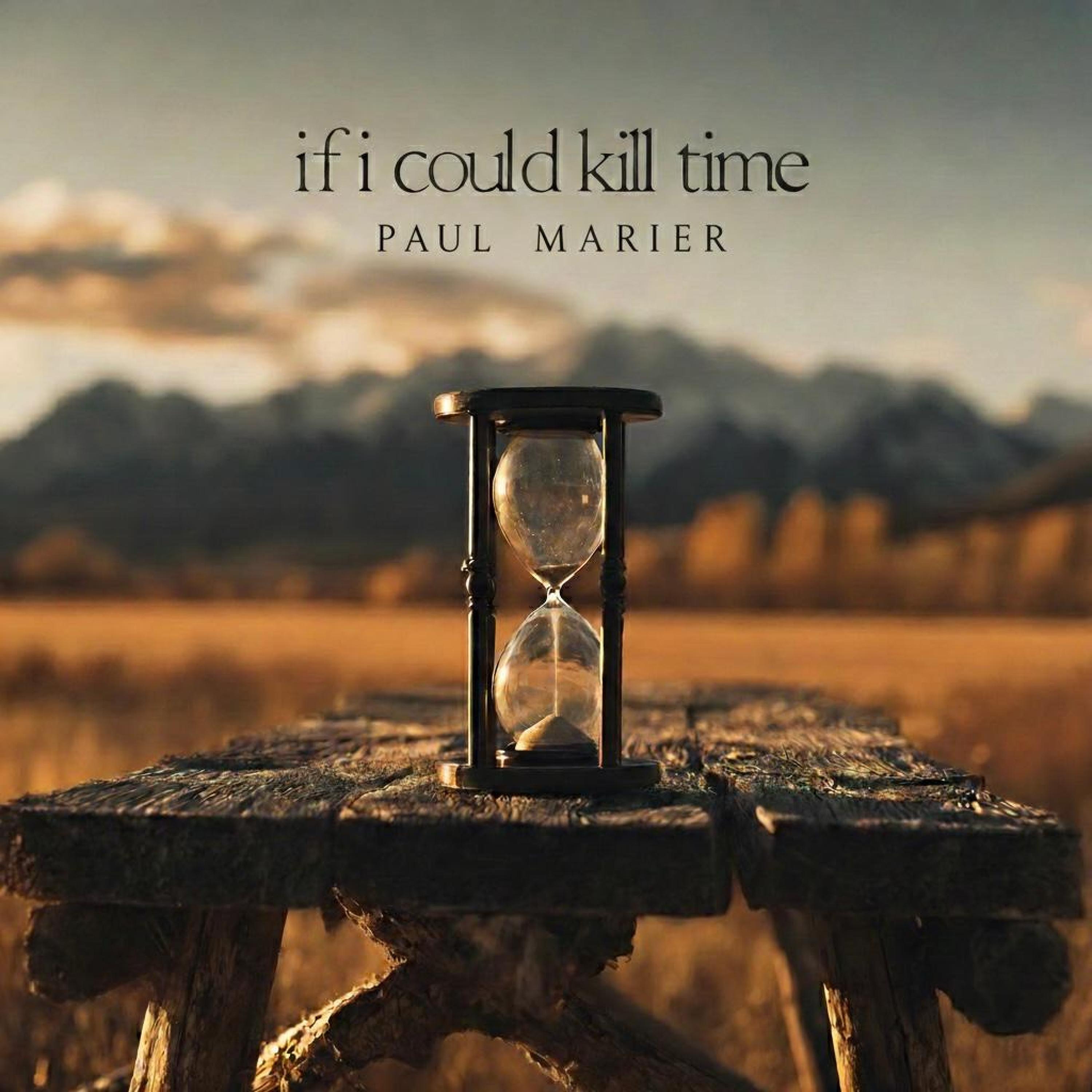 If I Could Kill Time - Single