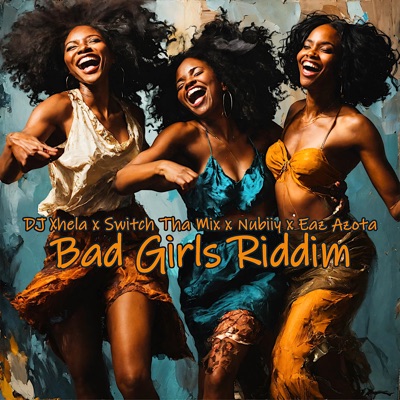 Bad Girls Riddim - Single