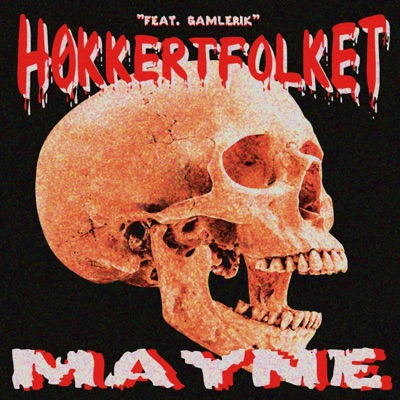 Mayne (feat. F-Word, Fit Shaced, Bad Spit, Gamlerik & Høkkertfolket) - Single