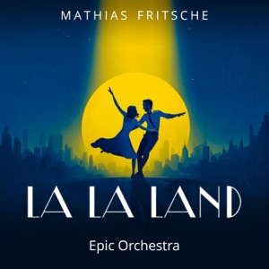 Mia & Sebastian's Theme (Epic Version) - Single