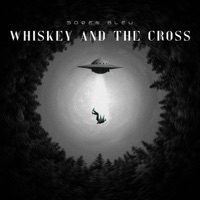 Whiskey and the Cross - EP - Soren Bleu
