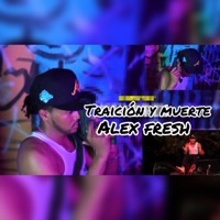 Traición y muerte - Single - Alex Fresh