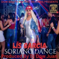 Soriano Dance (feat. Lis Garcia) - Single - Dj Dow Juan