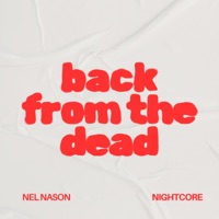 back from the dead (Sped Up Nightcore) - Single - Nel Nason