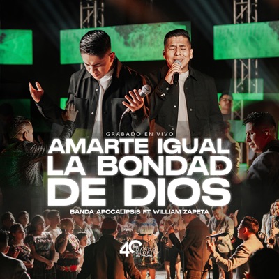 BANDA APOCALIPSIS - Amarte Igual - La Bondad de Dios