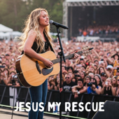Jesus My Rescue