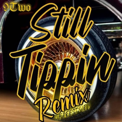Still Tippin (Freestyle) - Single