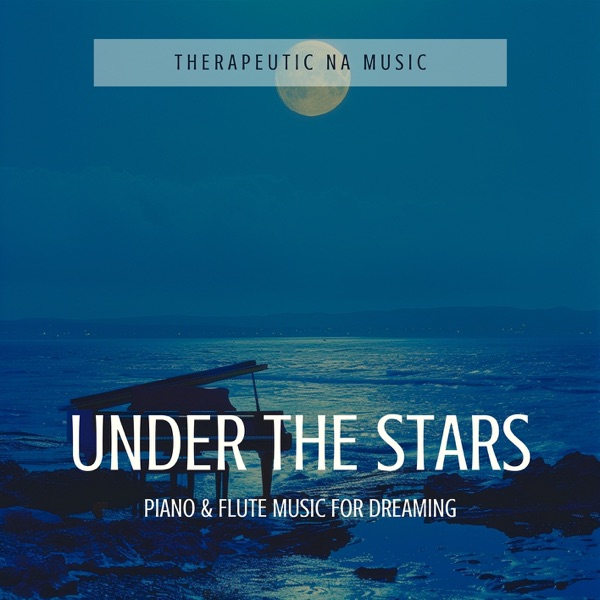 Under the Stars: Piano & Flute Music for Dreaming