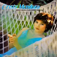 Isang Babalikan, Isang Iiwanan — Cristy Mendoza