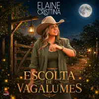 ESCOLTA DE VAGALUMES — ELAINE CRISTTINA