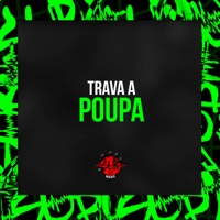 Trava a Poupa - Single - Mc Gab da VR & MC DANKA