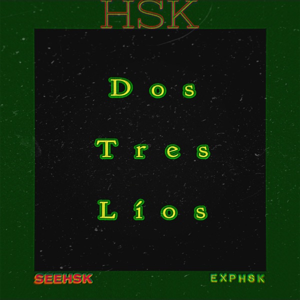 Dos Tres Líos (feat. SeeHsk) - Single