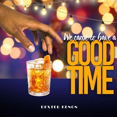 (We Came To Have A) Good Time (feat. CapCity) - Single