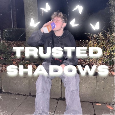 TRUSTED SHADOWS