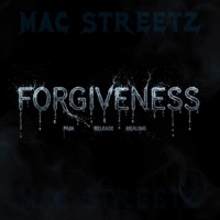 Forgiveness - Single - MAC Streetz