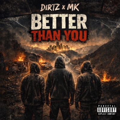 Dirtz (Better Than You) (feat. MK) - Single