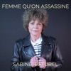Sabine Paturel FEMME QU'ON ASSASSINE FEMME QU'ON ASSASSINE - Single