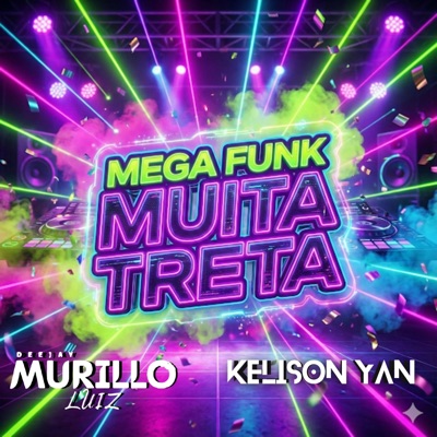 MEGA FUNK (MUITA TRETA) (feat. DJ Nanny, DJ Guxthavo SC & Dj Murillo Luiz) - Single