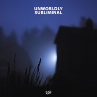 Subliminal - Single - Unworldly
