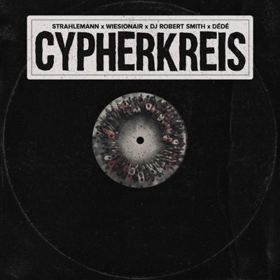 Cypherkreis (feat. DJ Robert Smith) - Single