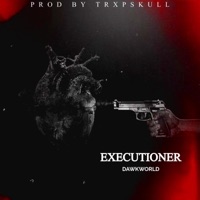 Executioner - Single - Dawkworld