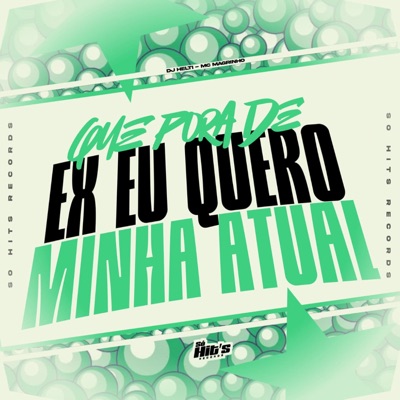 Que Pora de Ex eu Quero Minha Atual - Single