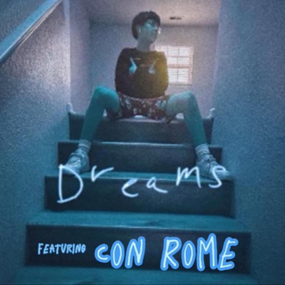 Dreams (feat. Con Rome) - Single