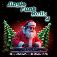 Jingle Funk Bells 2 - Single - DJ GrandMaster Matarazo