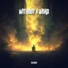 Without a word